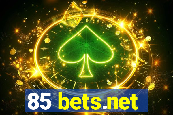 85 bets.net