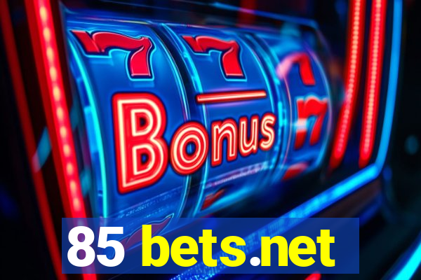 85 bets.net