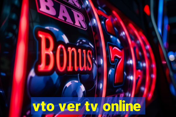 vto ver tv online