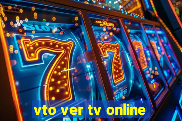 vto ver tv online