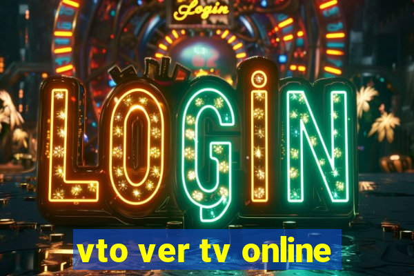 vto ver tv online