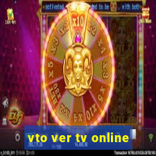 vto ver tv online