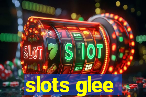 slots glee