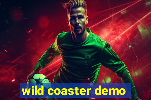 wild coaster demo