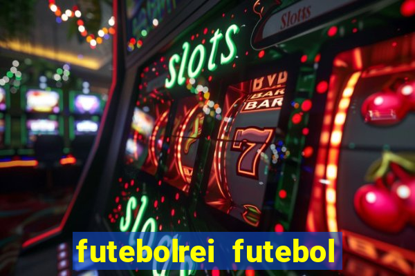 futebolrei futebol ao vivo