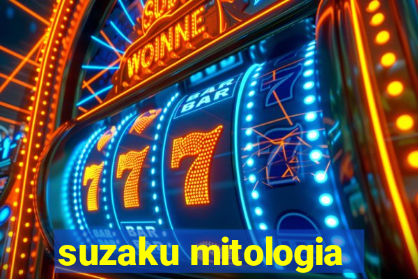 suzaku mitologia