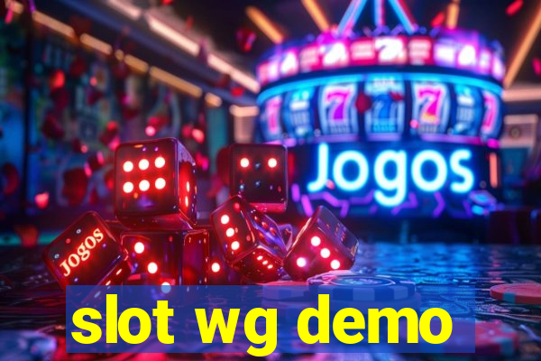 slot wg demo