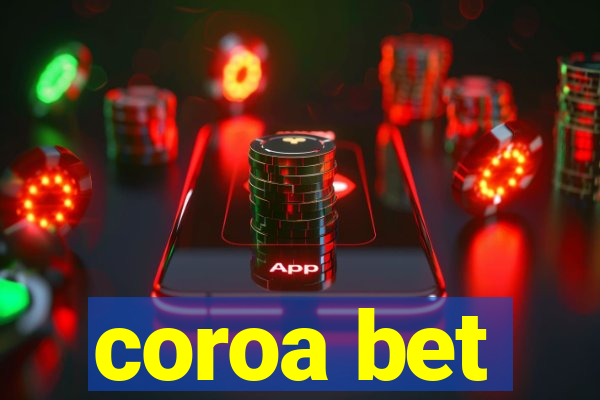 coroa bet