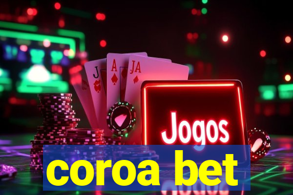 coroa bet