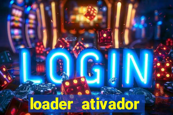 loader ativador windows 7