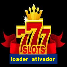 loader ativador windows 7