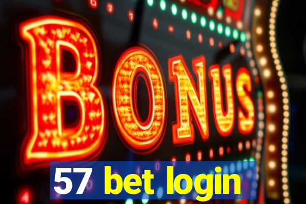 57 bet login