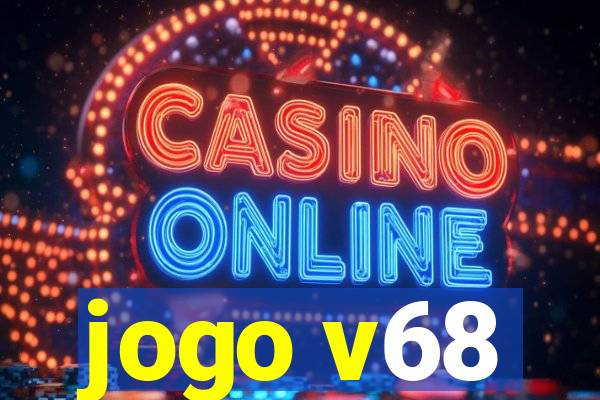 jogo v68