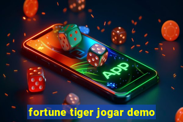 fortune tiger jogar demo