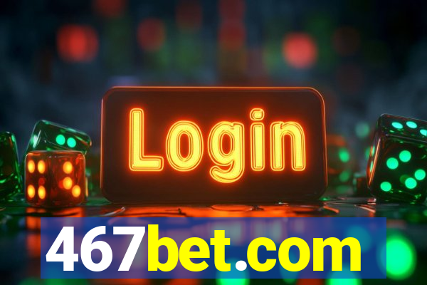 467bet.com