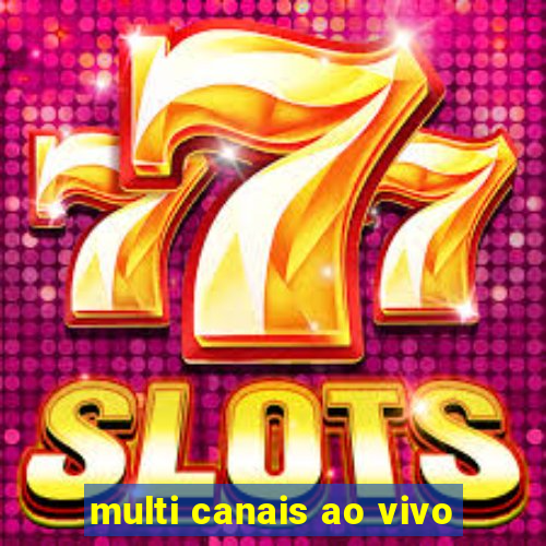 multi canais ao vivo