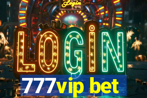 777vip bet