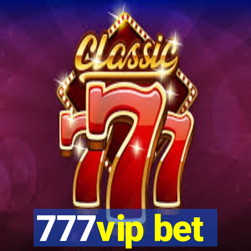 777vip bet