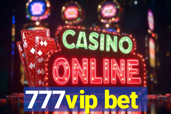 777vip bet