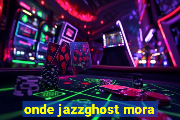 onde jazzghost mora