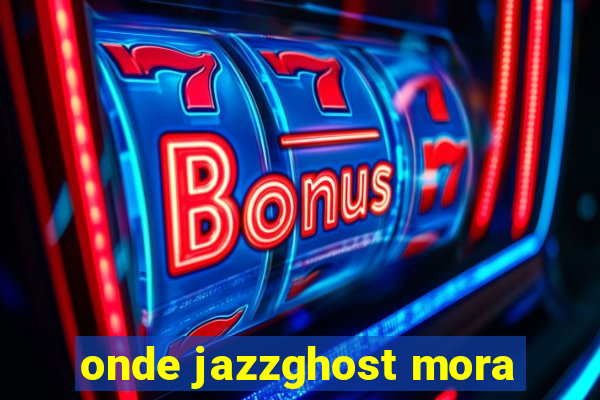 onde jazzghost mora