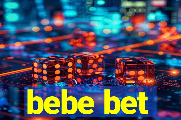 bebe bet