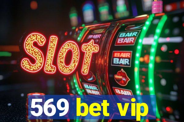 569 bet vip