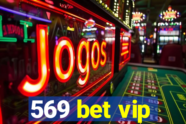 569 bet vip