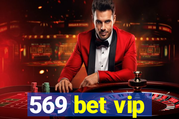 569 bet vip