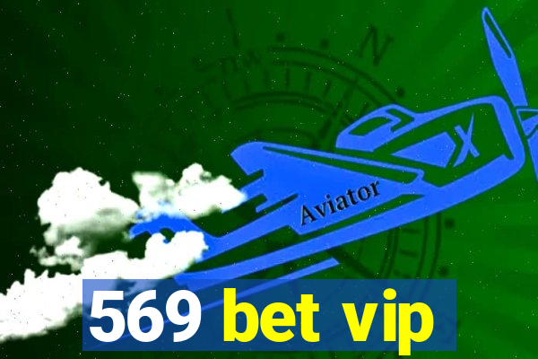 569 bet vip