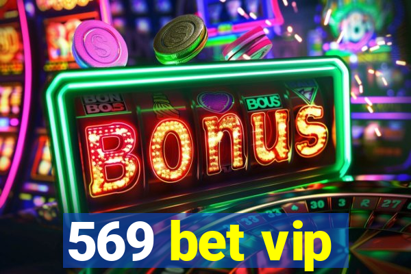 569 bet vip