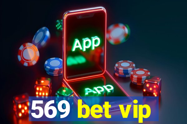 569 bet vip