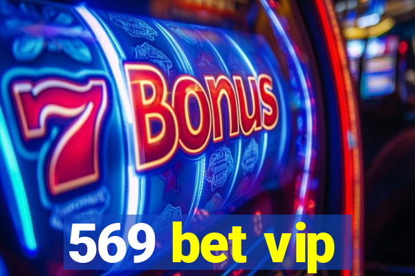 569 bet vip