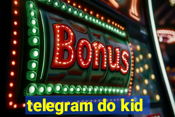 telegram do kid