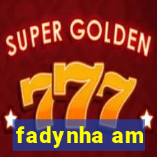 fadynha am