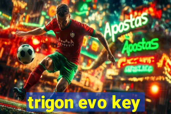 trigon evo key