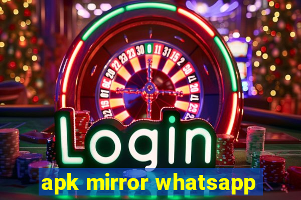 apk mirror whatsapp