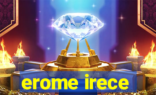 erome irece