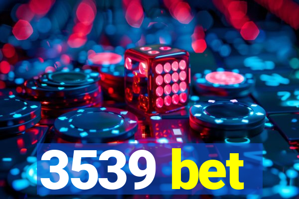 3539 bet