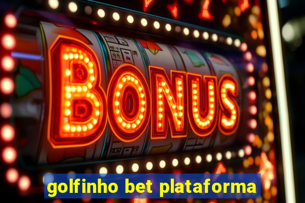 golfinho bet plataforma