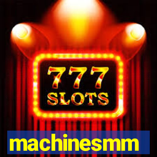 machinesmm