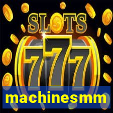 machinesmm