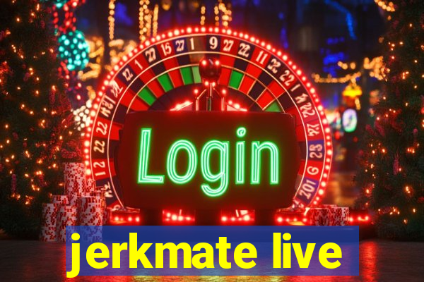 jerkmate live