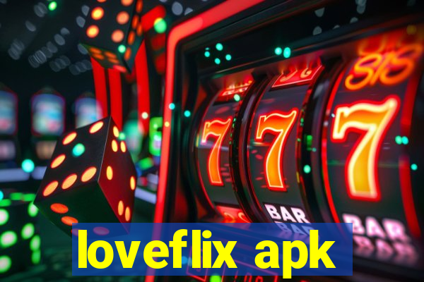 loveflix apk