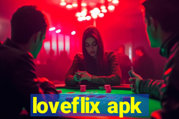 loveflix apk