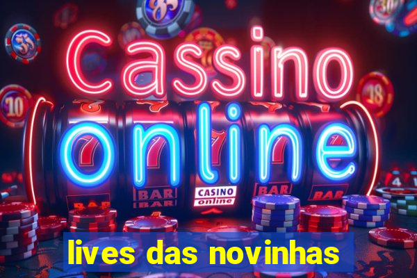 lives das novinhas