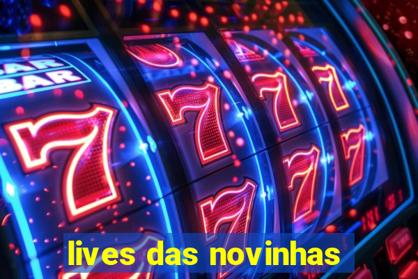 lives das novinhas