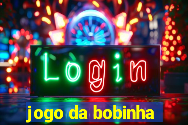 jogo da bobinha