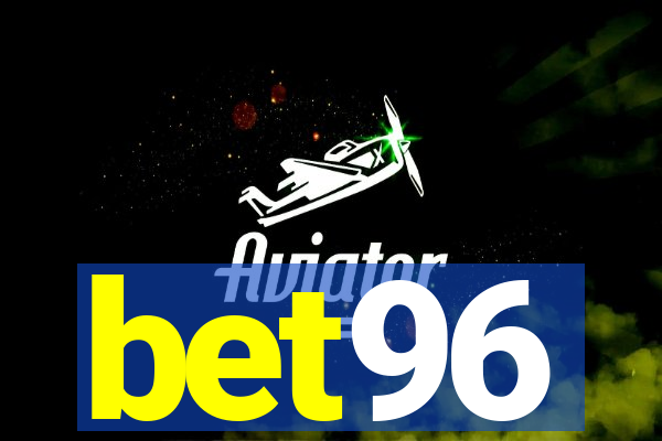 bet96