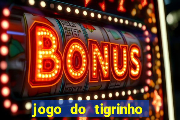 jogo do tigrinho com deposito de 1 real